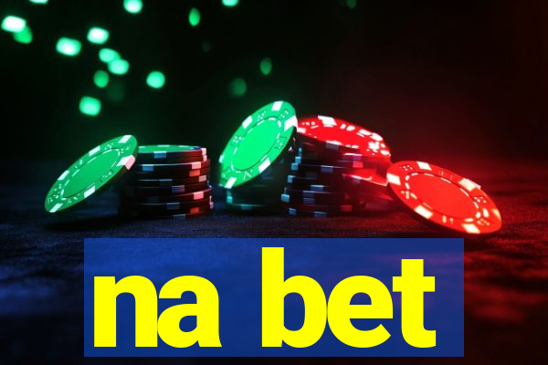 na bet